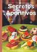 Secretos De Los Aperitivos (Coleccion Secretos De La Cocina