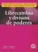 Librecambio Y Division De Poderes (Rustica)-Benegas Lynch