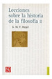 Lecciones Sobre La Historia De La Filosofia 2 (Coleccion Fi