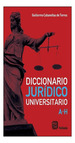 Diccionario Juridico Universitario [Tomo 1] (a-H) (Cartone)