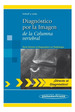Diagnostico Por La Imagen Del Sistema Musculoesqueletico (S