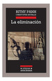 Eliminacion (Coleccion Cronicas 99)-Panh Rithi / Bataille