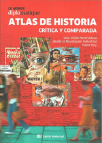 Atlas De Historia Critica Y Comparada (Le Monde Diplomatiqu