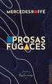 Prosas Fugaces-Mercedes Roffe