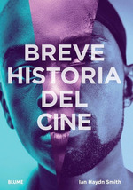 Breve Historia Del Cine-Ian Haydn Smith
