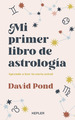 Mi Primer Libro De Astrologia Aprende a Leer Tu Carta Astra