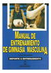 Manual De Entrenamiento De Gimnasia Masculina-Readhead Ll