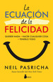 Ecuacion De La Felicidad (Rustica)-Pasricha Neil (Papel)