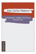 Opiniones Sobre Politica Educativa-Tedesco Juan Carlos (P