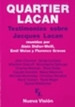 Quartier Lacan Testimonios Sobre Jacques Lacan (Bolsillo)-