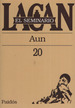 Seminario Vol.20: Aun, De Lacan, Jacques. Editorial PaidS, Tapa Blanda En EspaOl, 1999