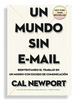 Un Mundo Sin E-Mail, De Cal Newport., Vol. 0.0. Editorial Revert Management, Tapa Blanda En EspaOl, 2022