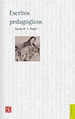 Escritos Pedagogicos, De Georg Wilhem Friedrich Hegel., Vol. 1. Editorial Fondo De Cultura EconMica, Tapa Blanda, EdiciN 1 En EspaOl