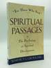 Spiritual Passages: the Psychology of Spiritual Development "for Those Who Seek"