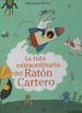 Libro La Ruta Extraordinaria Del Raton Cartero