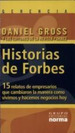 Historias De Forbes, De Gross, Daniel. Editorial Norma, Tapa Tapa Blanda En EspaOl