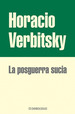 Postguerra Sucia, La, De Verbitsky, Horacio. Editorial Debolsillo En EspaOl