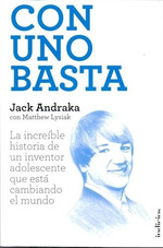 Con Uno Basta De Jack Andraka, De Jack Andraka. Editorial Ediciones Urano S.a. En EspaOl