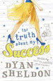 Truth About My Success, the-Walker Kel Ediciones, De Sheldon, Dyan. Editorial Walker Books En Ingls