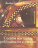 Cuentos NavideOs Politicamente Correctos, De Garner, James Finn. Editorial Circe, Tapa Tapa Blanda En EspaOl