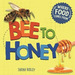 Bee to Honey-Where Foodes From-Sarah Ridley, De Ridley, Sarah. Editorial Hachette Uk, Tapa Blanda En Ingls Internacional, 2020