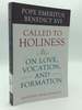 Called to Holiness: on Love, Vocation, and Formation