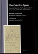 The Orient in Spain. Converted Muslims, the Forged Lead Books of Granada, and the Rise of Orientalism (Numen Book Series. Studies in the History of Religions. Volume 142)