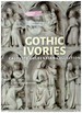 Gothic Ivories: Calouste Gulbenkian Collection