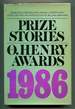 Prize Stories 1986: the O. Henry Awards