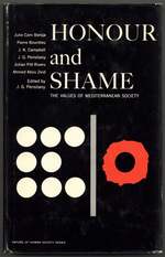 Honour and Shame: the Values of Mediterranean Society