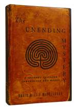 The Unending Mystery a Journey Through Labyrinths and Mazes