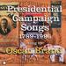 Presidential Campaign Songs: 1789-1996