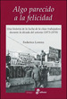 Algo Parecido a La Felicidad-Federico Lorenz