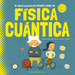 Libro Mi Primer Libro De Fisica Cuantica