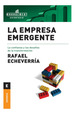 La Empresa Emergente: La Confianza Y Los Desaf'Os De La TransformaciN, De Echeverr'a, Rafael., Vol. 1. Editorial Management, Tapa Blanda, EdiciN 1 En EspaOl, 2010