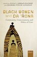 Black Women and Da 'Rona: Community, Consciousness, and Ethics of Care (the Feminist Wire Books)