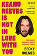 Keanu Reeves is Not in Love With You: the Murky World of Online Romance Fraud