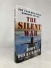 Silent War: the Cold War Battle Beneath the Sea