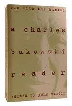 Run With the Hunted a Charles Bukowski Reader