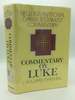 The Gospel of Luke: a Commentary on the Greek Text