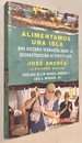 Alimentamos Una Isla / We Fed an Island: Una Historia Verdadera Sobre La Reconstruccin De Puerto Rico (Spanish Edition)