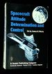 Spacecraft Attitude Determination and Control [Astrophysics and Space Science Library, Volume 73]