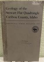 Geology of the Stewart Flat Quadrangle, Caribou County, Idaho