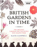 British Gardens in Time: the Greatest Gardens and the People Who Shaped Them