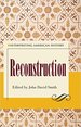 Interpreting American History: Reconstruction