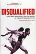 Disqualified: Eddie Hart, Munich 1972, and the Voices of the Most Tragic Olympics