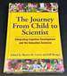 The Journey From Child to Scientist: Integrating Cognitive Development and the Education Sciences