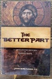 The Better Part: A Christ-Centered Resource for Personal Prayer