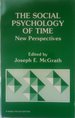 1988 Pb the Social Psychology of Time: New Perspectives (Sage Focus Editions)