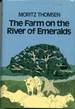 The Farm on the River of Emeralds